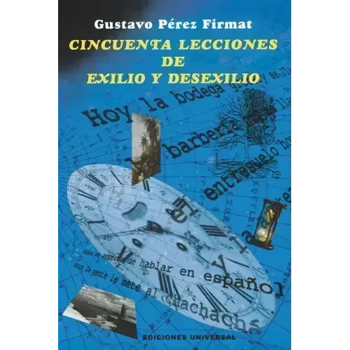Cincuenta Lecciones de Exilio y Desexilio