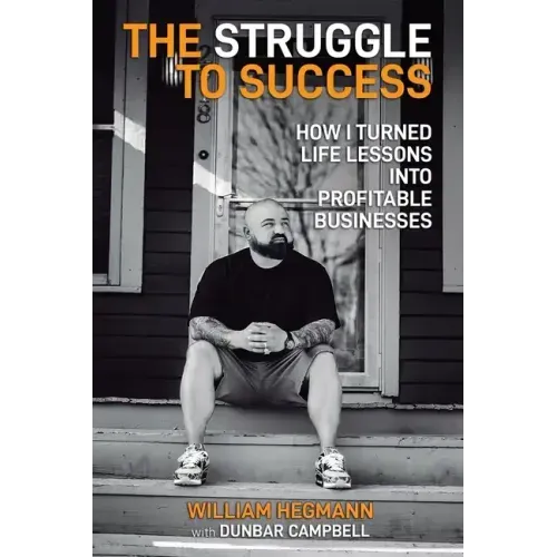 The Struggle to Success: How I Turned Life Lessons Into Profitable Businesses