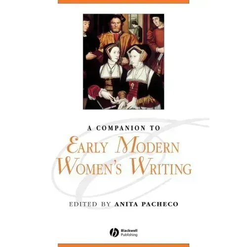 Companion to Early Modern Womens Writing
