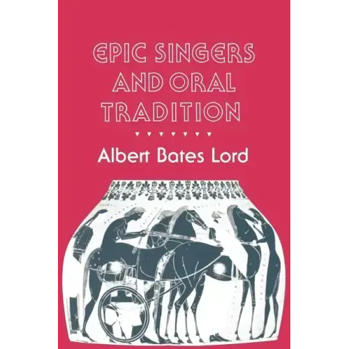 Epic Singers and Oral Tradition