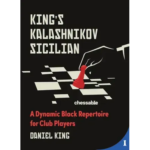 King's Kalashnikov Sicilian: A Dynamic Black Repertoire for Club Players