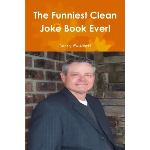 The Funniest Clean Joke Book Ever!