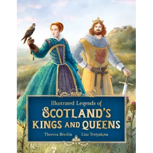 Illustrated Legends of Scotland's Kings and Queens