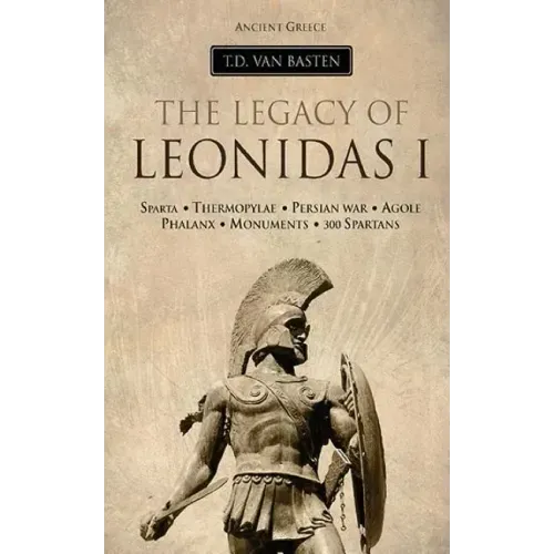 Ancient Greece: The Legacy of Leonidas I