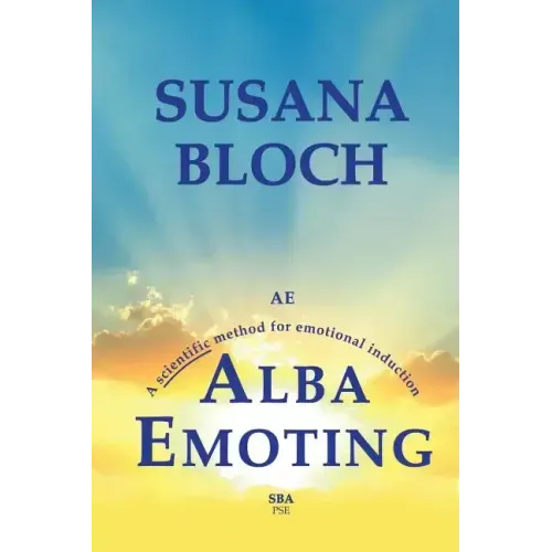 Alba Emoting: A Scientific Method for Emotional Induction