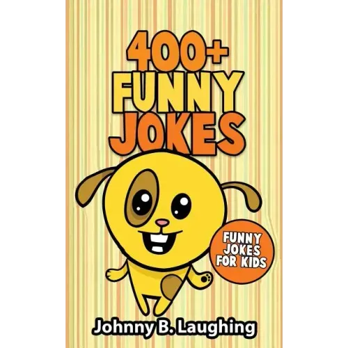 400+ Funny Jokes: Funny Jokes for Kids