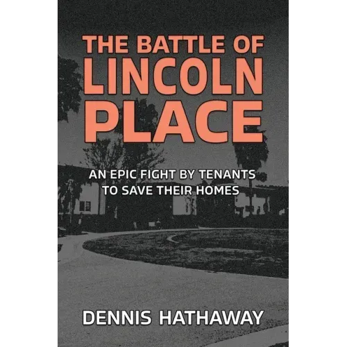 The Battle of Lincoln Place: An Epic Fight by Tenants to Save Their Homes