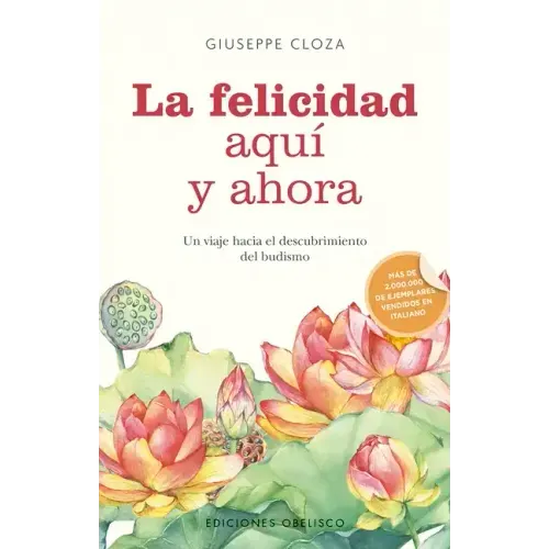 La Felicidad Aquí Y Ahora