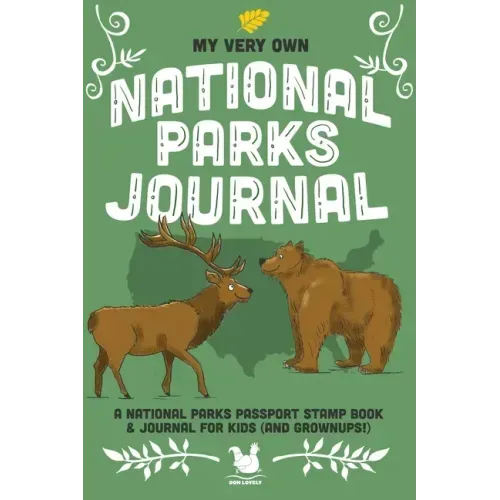 My Very Own National Parks Journal: Outdoor Adventure & Passport Stamp Log For Kids And Grownups