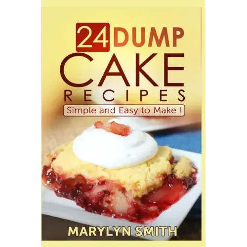 24 Dump Cake Recipes: Simple and Easy to Make
