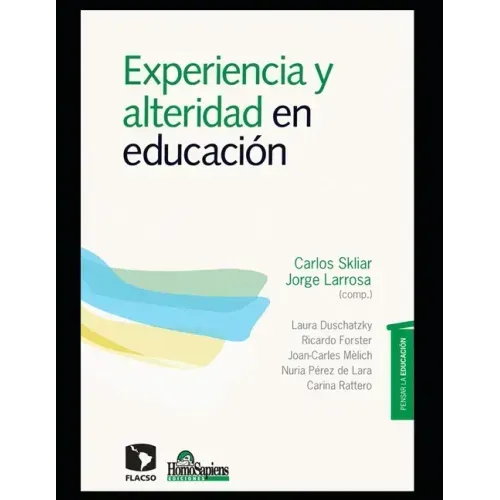 Experiencia y alteridad en educación: Pensar la educación