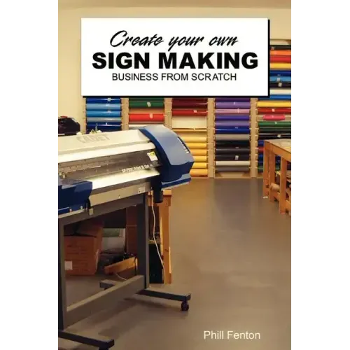Create Your Own Sign Making Business