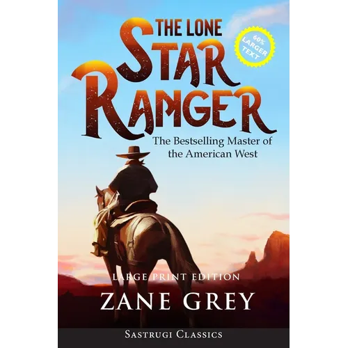 The Lone Star Ranger (Annotated) LARGE PRINT
