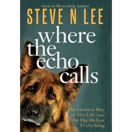 Where the Echo Calls: A Heartwarming Dog Book