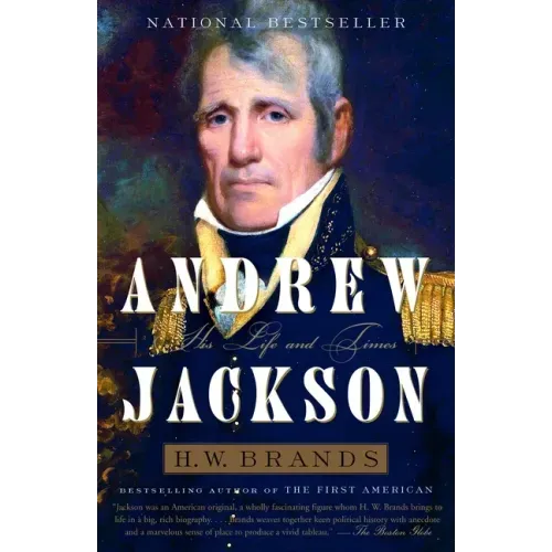 Andrew Jackson: His Life and Times