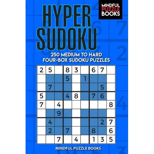 Hyper Sudoku: 250 Medium to Hard Four-Box Sudoku Puzzles