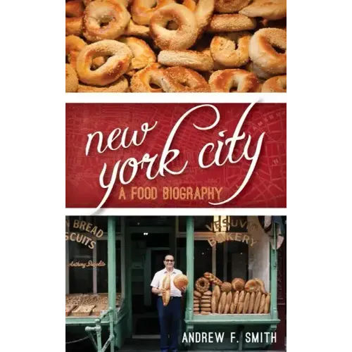 New York City: A Food Biography