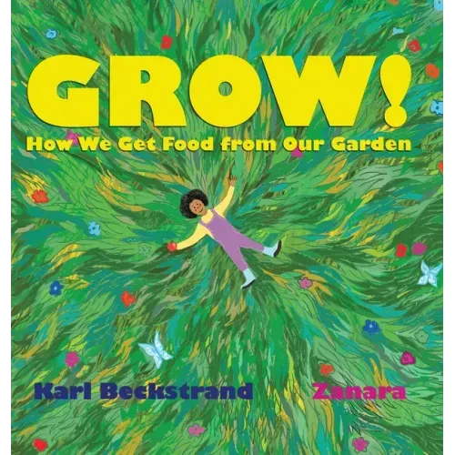 Grow: How We Get Food from Our Garden