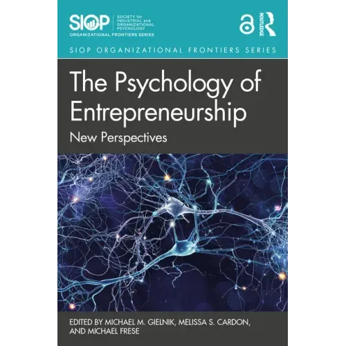 The Psychology of Entrepreneurship: New Perspectives