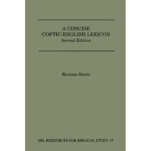 A Concise Coptic-English Lexicon: Second Edition