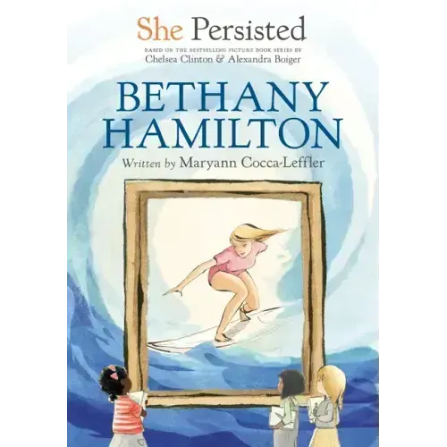 She Persisted: Bethany Hamilton