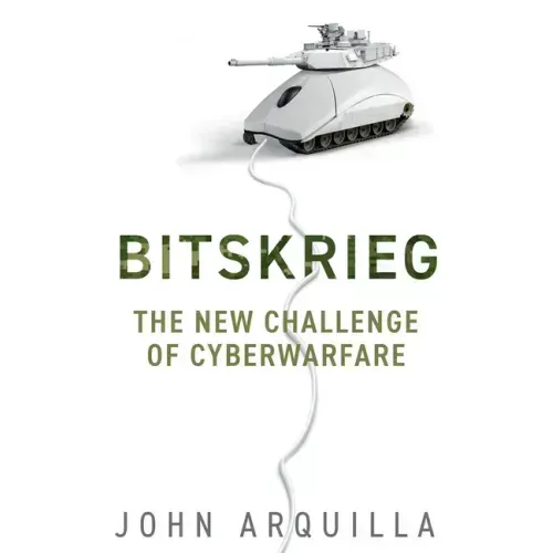 Bitskrieg: The New Challenge of Cyberwarfare