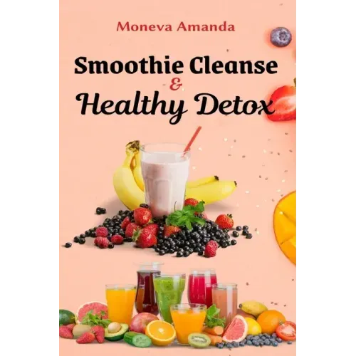 Smoothie Cleanse & Healthy Detox