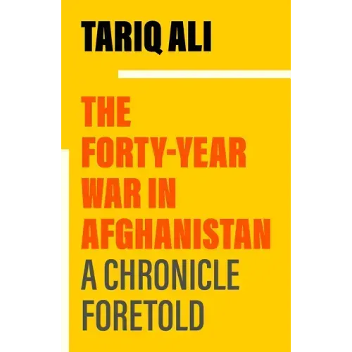 The Forty-Year War in Afghanistan: A Chronicle Foretold