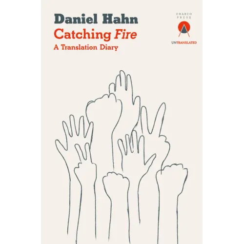 Catching Fire: A Translation Diary