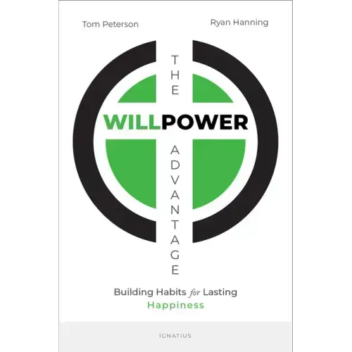 The Willpower Advantage: Building Habits for Lasting Happiness