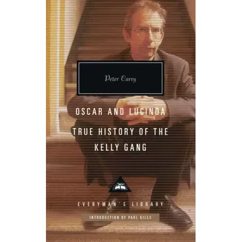 Oscar and Lucinda, True History of the Kelly Gang: Introduction by Paul Giles