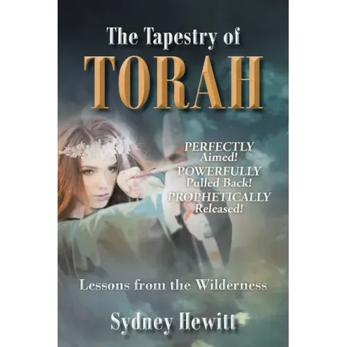 The Tapestry Of Torah: Lessons from the Wilderness