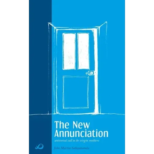 The New Annunciation (Universal Call to be Virgin Mothers)