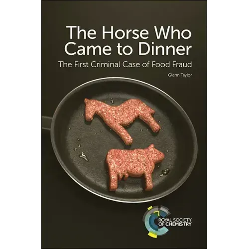 Horse Who Came to Dinner: The First Criminal Case of Food Fraud
