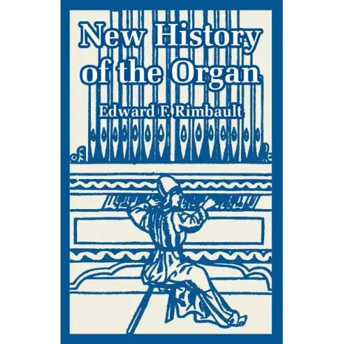 New History of the Organ
