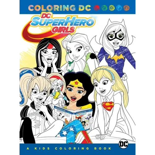 DC Super Hero Girls: A Kids Coloring Book