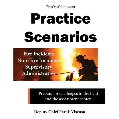 Practice Scenarios: Practice Scenarios for the Fire Service