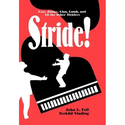 Stride!: Fats, Jimmy, Lion, Lamb, and All the Other Ticklers