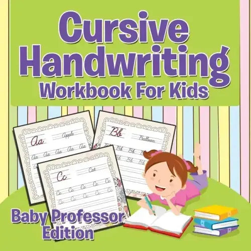 Cursive Handwriting Workbook For Kids: Baby Professor Edition