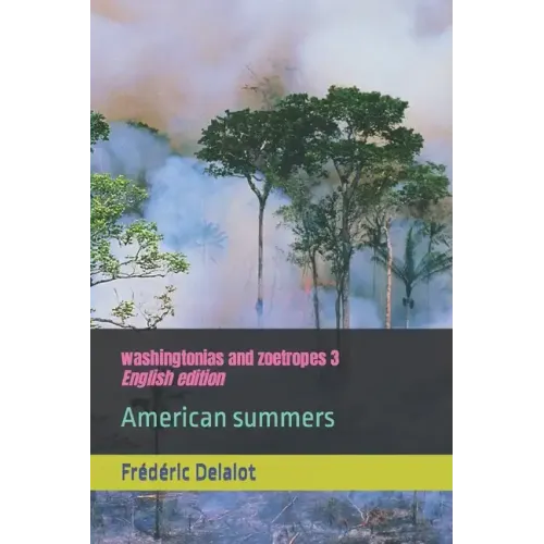 washingtonias and zoetropes 3: English edition: American summers