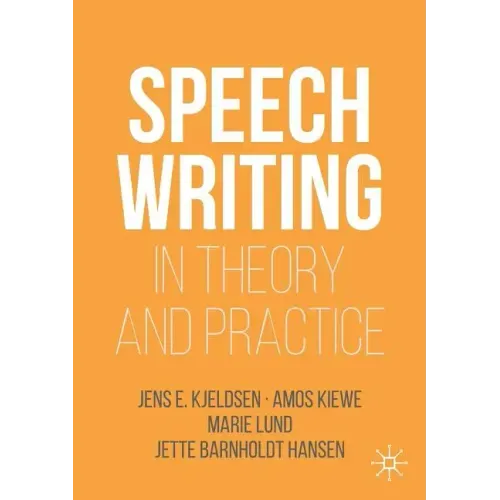 Speechwriting in Theory and Practice