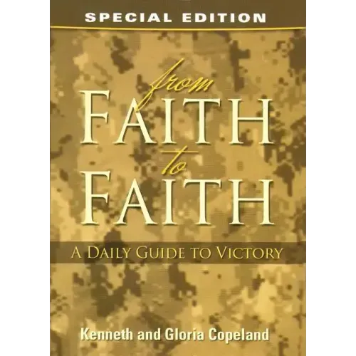 From Faith to Faith: A Daily Guide to Victory