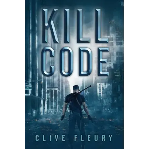 Kill Code: A Dystopian Science Fiction Novel
