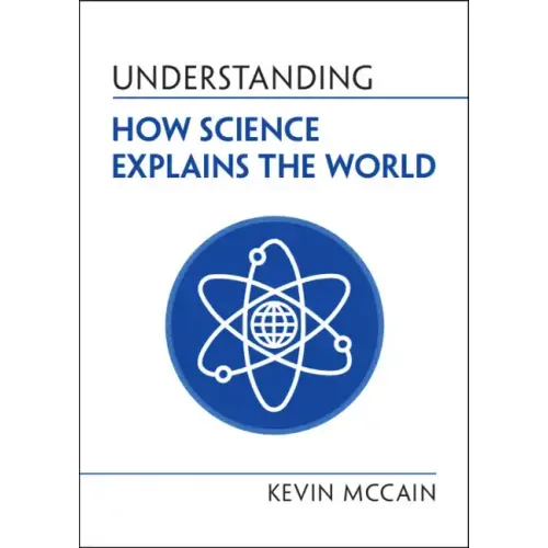 Understanding How Science Explains the World