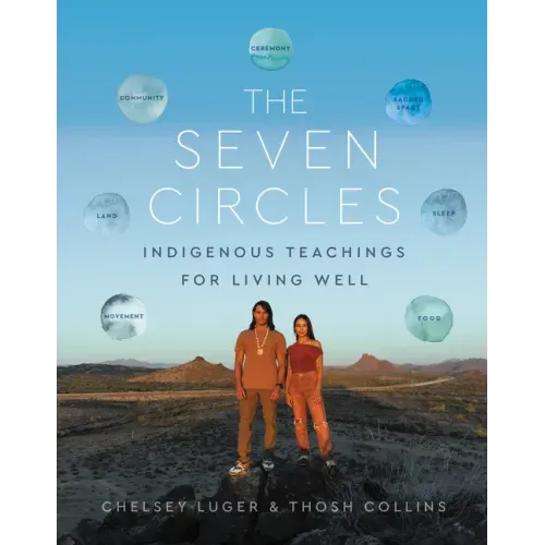The Seven Circles: Indigenous Teachings for Living Well