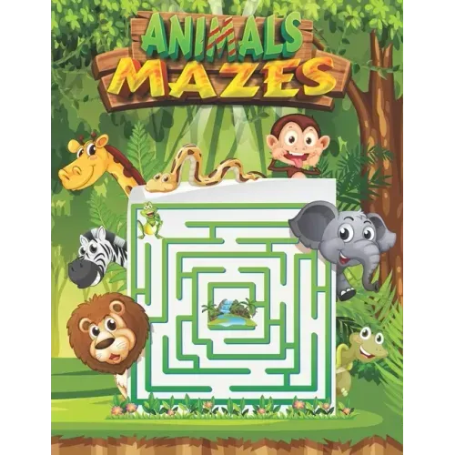 Animals Mazes: Book Vol 1: Activity Book Mazes Puzzles, Little Children's Nature, Mazes For Kids, Fun animals mazes to play