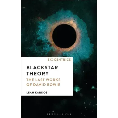 Blackstar Theory: The Last Works of David Bowie
