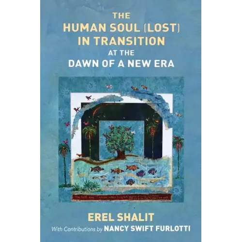 The Human Soul (Lost) in Transition At the Dawn of a New Era