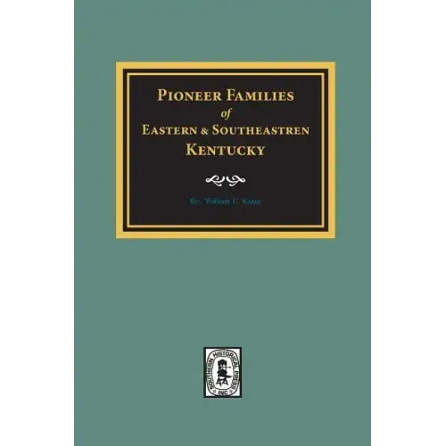 PIONEER FAMILIES of Eastern and Southeastern Kentucky