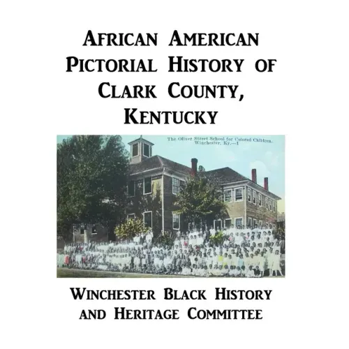 African American Pictorial History of Clark County, Kentucky